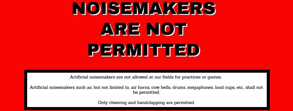 NOISEMAKERS NOT ALLOWED